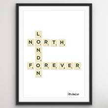 Load image into Gallery viewer, North London Forever Scrabble Print