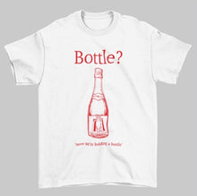 Load image into Gallery viewer, Bottle? Tee