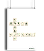 Load image into Gallery viewer, North London Forever Scrabble Print