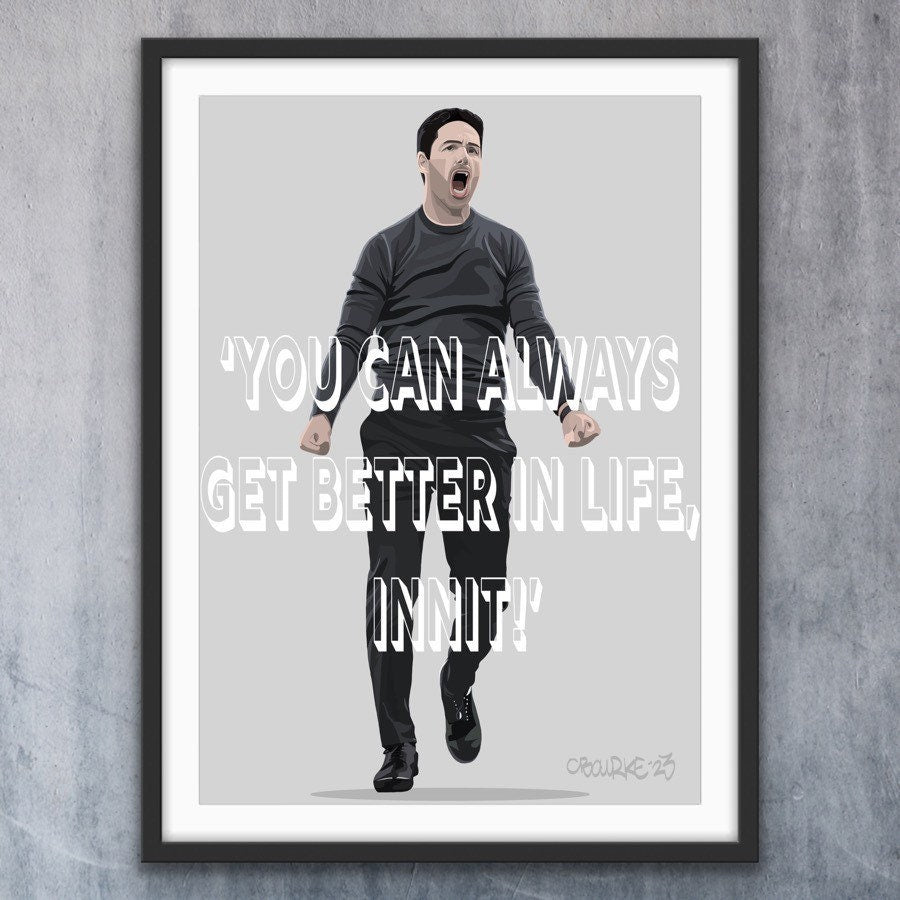 You can always get better in life, innit.